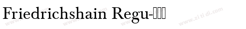 Friedrichshain Regu字体转换